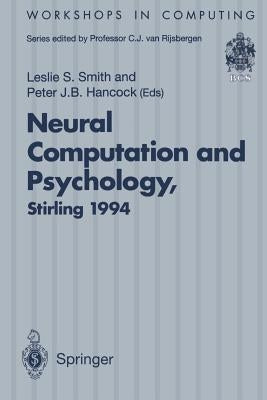 Neural Computation and Psychology: Proceedings of the 3rd Neural Computation and Psychology Workshop (Ncpw3), Stirling, Scotland, 31 August - 2 Septem by Smith, Leslie S.