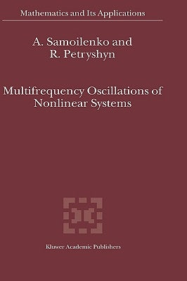 Multifrequency Oscillations of Nonlinear Systems by Samoilenko, Anatolii M.