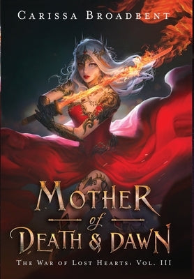 Mother of Death and Dawn by Broadbent, Carissa