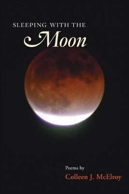 Sleeping with the Moon by McElroy, Colleen J.
