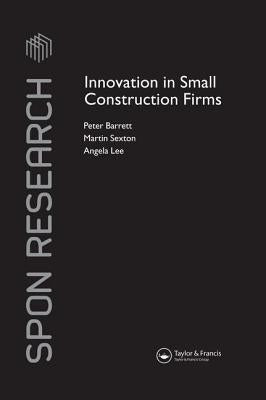 Innovation in Small Construction Firms by Barrett, Peter
