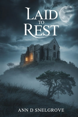 Laid to Rest by Snelgrove, Ann Denise