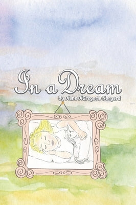 In A Dream by DiGregorio Norgard, Diane