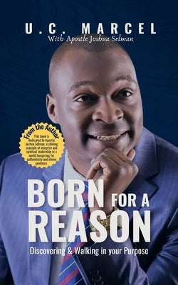 Born for a Reason: Discovering & Walking in your Purpose by Selman, Apostle Joshua