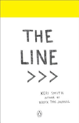 The Line: An Adventure Into Your Creative Depths by Smith, Keri