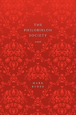 The Philobiblon Society by Ryder, Mark