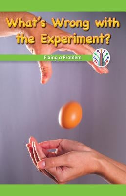 What's Wrong with the Experiment?: Fixing a Problem by Huffman, Mindy