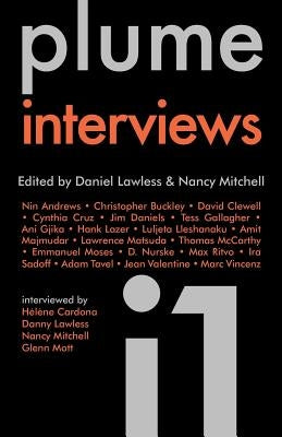 Plume Interviews 1 by Lawless, Daniel