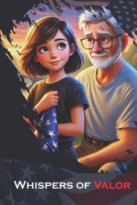 Whispers of Valor: Veterans Day story by Smith, Kim K.