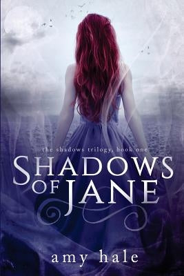 Shadows of Jane by Hale, Amy