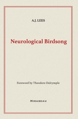 Neurological Birdsong by Lees, A. J.