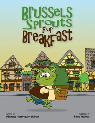 Brussels Sprouts For Breakfast by Bulmer, Kent