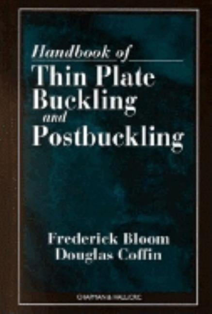 Handbook of Thin Plate Buckling and Postbuckling by Bloom, Frederick
