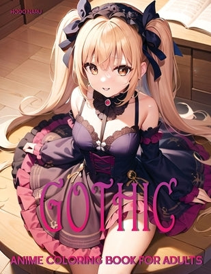 Gothic: Anime Coloring Book for Adults by Naru, Hodo