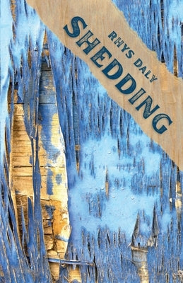 Shedding by Daly, Rhys