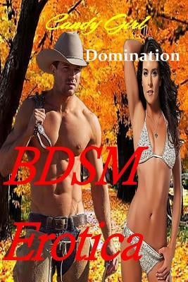 BDSM Erotica: Domination by Girl, Candy