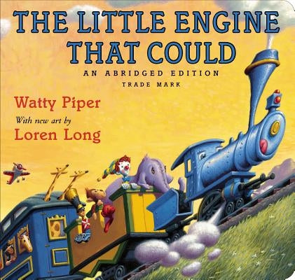 The Little Engine That Could: Loren Long Edition by Piper, Watty