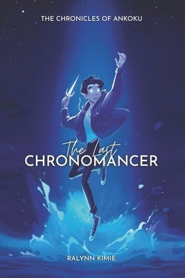 The Last Chronomancer by Shlykova, Aleksandra