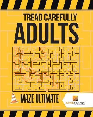 Tread Carefully Adults: Maze Ultimate by Activity Crusades