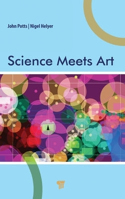 Science Meets Art by Potts, John