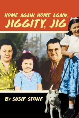 Home Again, Home Again, Jiggity, Jig by Stone, Susie