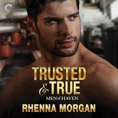 Trusted & True by Morgan, Rhenna