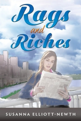 Rags and Riches by Elliott-Newth, Susanna