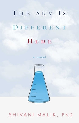 The Sky Is Different Here by Malik Phd, Shivani