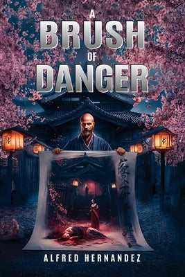 A Brush of Danger by Hernandez, Alfred