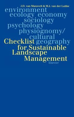 Checklist for Sustainable Landscape Management: Final Report of the EU Concerted Action Air3-Ct93-1210 by Van Mansvelt, J. D.