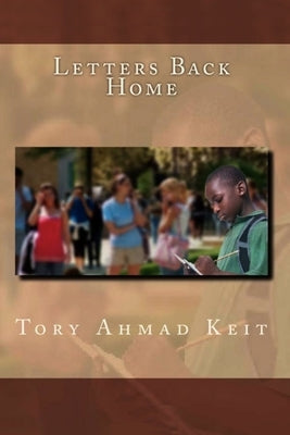 Letters Back Home by Keit, Tory Ahmad