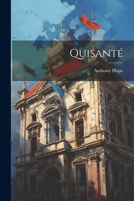 Quisanté by Hope, Anthony