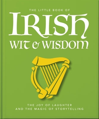 The Little Book of Irish Wit & Wisdom by Oh