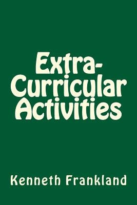 Extra-Curricular Activities by Frankland, Kenneth W.