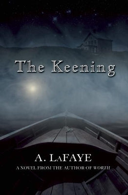 The Keening by LaFaye, A.