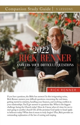 2022 Rick Renner Answers Your Difficult Questions Study Guide by Renner, Rick