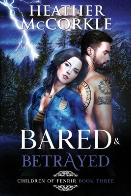 Bared & Betrayed by McCorkle, Heather
