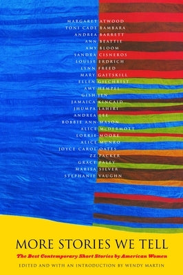 More Stories We Tell: The Best Contemporary Short Stories by North American Women by Martin, Wendy