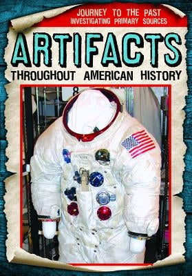 Artifacts Throughout American History by Linde, Barbara