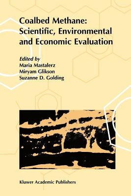 Coalbed Methane: Scientific, Environmental and Economic Evaluation by Mastalerz, M.