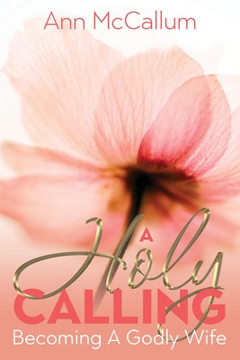 A Holy Calling by McCallum, Ann