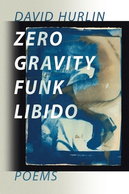 Zero Gravity Funk Libido by Hurlin, David