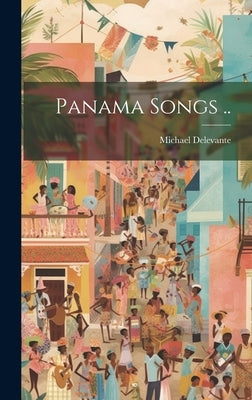 Panama Songs .. by Delevante, Michael