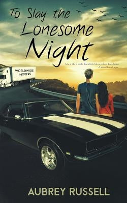 To Slay the Lonesome Night: The Perfect Avenue of Escape by Russell, Aubrey
