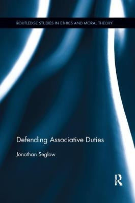 Defending Associative Duties by Seglow, Jonathan