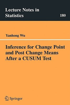 Inference for Change Point and Post Change Means After a Cusum Test by Wu, Yanhong