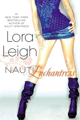 Nauti Enchantress by Leigh, Lora