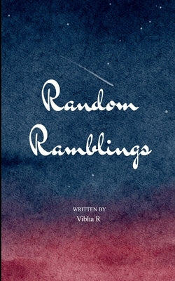 Random Ramblings The random ramblings of a middle aged mind by Vibha