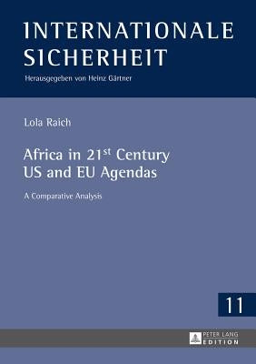 Africa in 21st Century US and EU Agendas: A Comparative Analysis by Gärtner, Heinz