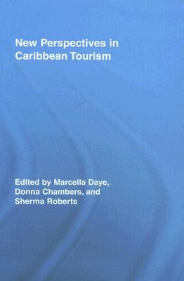 New Perspectives in Caribbean Tourism by Daye, Marcella